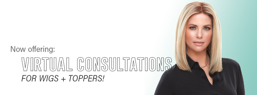 Now offering: VIRTUAL CONSULTATIONSS FOR WIGS TOPPERS! 