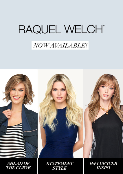RAQUEL WELCH NOW AVAILABLE! gl 2V 10 Ry vy byzofet 7 STYLE 