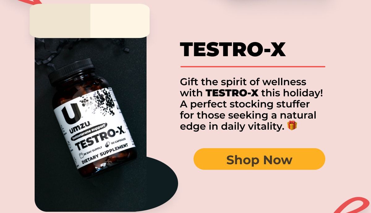 Gift the spirit of wellness with TESTRO-X this holiday! A perfect stocking stuffer for those seeking a natural edge in daily vitality. 