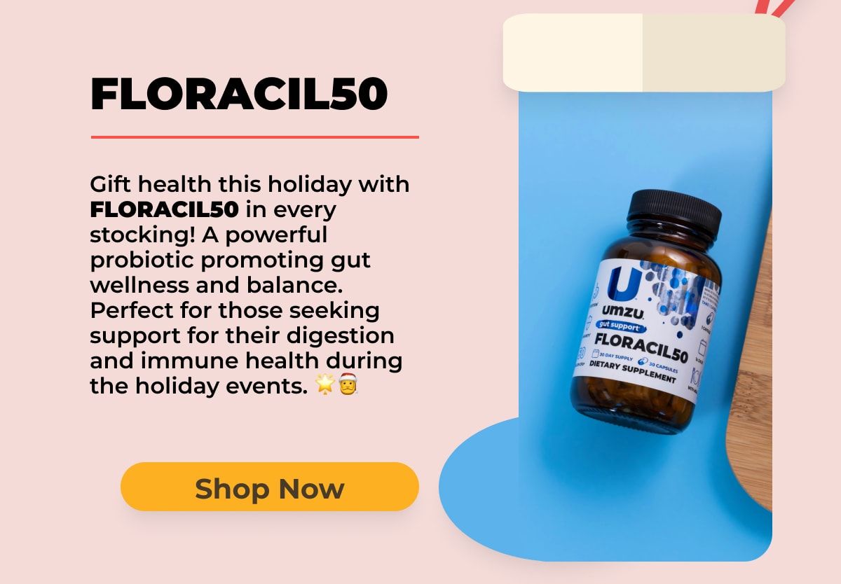 Gift health this holiday with FLORACIL50 in every stocking! A powerful probiotic promoting gut wellness and balance. Perfect for those seeking support for their digestion and immune health during the holiday events.