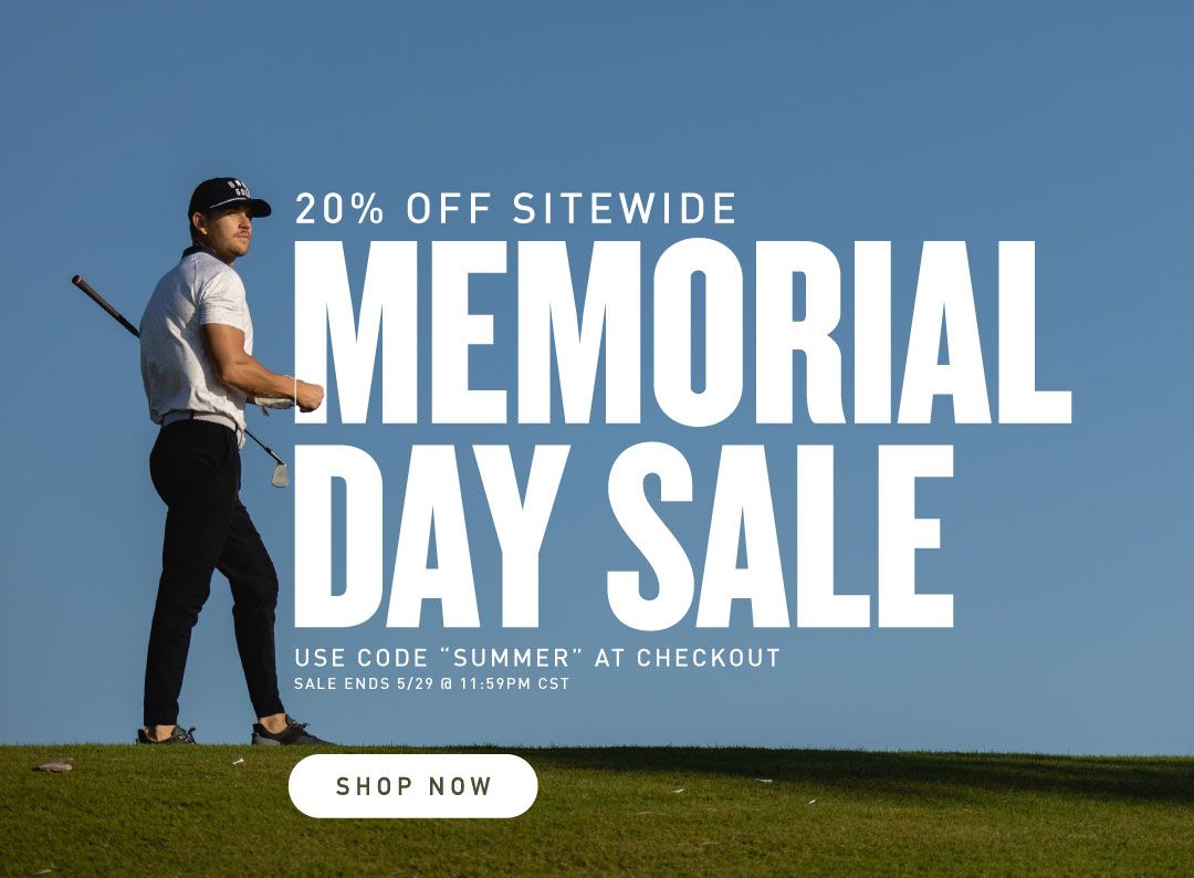  20% OFF SITEWIDE X MEMORIAL DAY SALE USE CODE SUMMER AT CHECKOUT SALE ENDS 529 @ 11:59PM CST 
